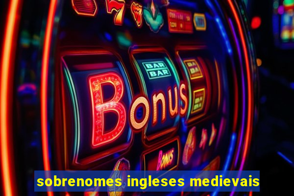 sobrenomes ingleses medievais